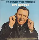 LP - Jim Reeves - I'd Fight The World