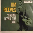 7inch Vinyl Single - Jim Reeves - Singing Down The Lane