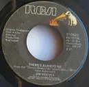 7inch Vinyl Single - Jim Reeves - There's Always Me