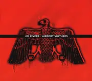 CD - Jim Rivers - Airport Vultures
