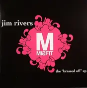 Jim Rivers - The 'Brassed Off' EP