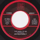 7inch Vinyl Single - Jim Weatherly / Paul Anka - The Need To Be / Do I Love You