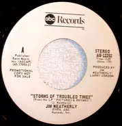 Jim Weatherly - Storms Of Troubled Times