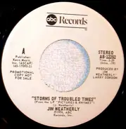 Jim Weatherly - Storms Of Troubled Times