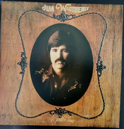 Jim Weatherly - A Gentler Time