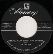 Jim Wilson - Thank You Lord For Dinner / My Greatest Possession