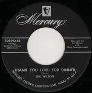 Jim Wilson - Thank You Lord For Dinner / My Greatest Possession