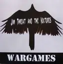7inch Vinyl Single - Jim Threat And The Vultures - Wargames - Poster Sleeve