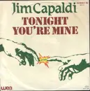 7inch Vinyl Single - Jim Capaldi - Tonight You're Mine