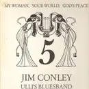 LP - Jim Conley, Ulli´s Bluesband - My Woman, Your World, God's Peace