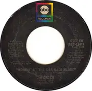 7inch Vinyl Single - Jim Croce - Workin' At The Car Wash Blues / Thursday
