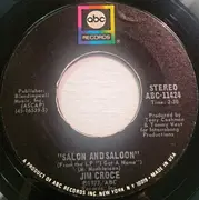 7inch Vinyl Single - Jim Croce - I'll Have To Say I Love You In A Song / Salon And Saloon