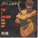 7inch Vinyl Single - Jim Dale - Dick A Dum-Dum / Miss Linda Grey