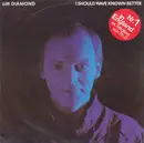 7inch Vinyl Single - Jim Diamond - I Should Have Known Better