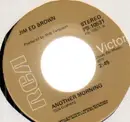 7inch Vinyl Single - Jim Ed Brown - Another Morning / an Old Flame Never Dies