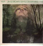 Jim Ed Brown - Gentle On My Mind
