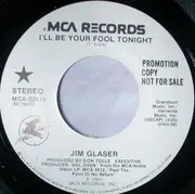 7inch Vinyl Single - Jim Glaser - I'll Be Your Fool Tonight