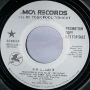 7inch Vinyl Single - Jim Glaser - I'll Be Your Fool Tonight