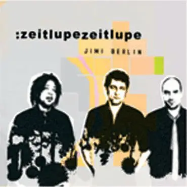 Jimi Berlin - :Zeitlupezeitlupe