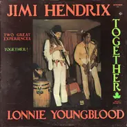 Jimi Hendrix And Lonnie Youngblood - Two Great Experiences - Together