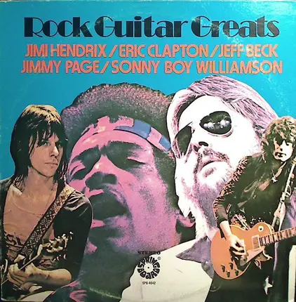 Jimi Hendrix / Eric Clapton / Jeff Beck / Jimmy Page / Sonny Boy Williamson - Rock Guitar Greats
