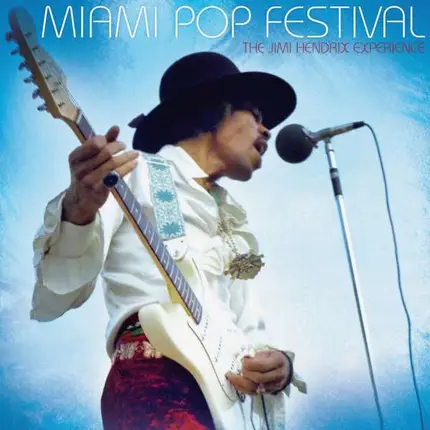 Jimi Hendrix - Miami Pop Festival