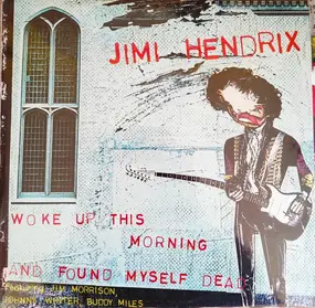 Jimi Hendrix - Woke Up This Morning And Found Myself Dead