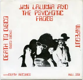 Jimi LaLumia & The Psychotic Frogs - Death To Disco (Disco Sucks)