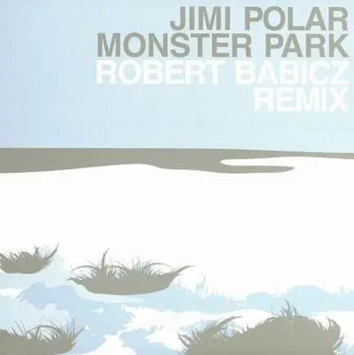 Jimi Polar - Monster Park (robert Babicz Remix)