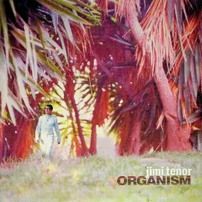 Jimi Tenor - Organism