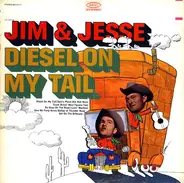 Jim & Jesse - Diesel On My Tail