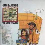 Double LP - Jim & Jesse - We Like Trains / Diesel On My Tail