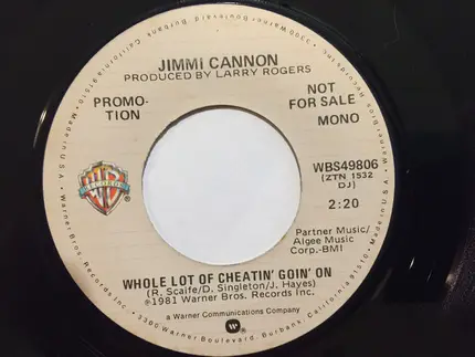 Jimmi Cannon - Whole Lot Of Cheatin' Goin' On