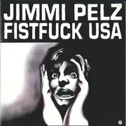 7inch Vinyl Single - Jimmi Pelz Fistfuck USA - Jimmi Pelz Fistfuck USA - Yellow with black platter
