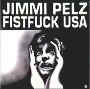 Jimmi Pelz Fistfuck USA - Jimmi Pelz Fistfuck USA