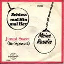 7inch Vinyl Single - Jimmi Sweet - Schieß mal hin mal her/ Meine Rosalie