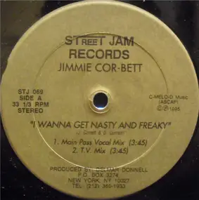 Jimmie Cor-Bett - I Wanna Get Nasty And Freaky