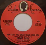 Jimmie Davis - Don't Let The Green Grass Fool You / Souvenirs Of Yesterday