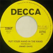 Jimmie Davis - Put Your Hand In The Hand / Won't You Take Me Back And Try Me On One More Time