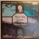 LP - Jimmie Davis - Near The Cross - Mono