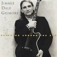 Jimmie Dale Gilmore - Spinning Around the Sun