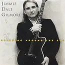 CD - Jimmie Dale Gilmore - Spinning Around The Sun