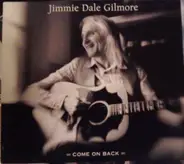 Jimmie Dale Gilmore - Come on Back