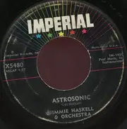 Jimmie Haskell And His Orchestra - Astrosonic / Rockin' In The Orbit