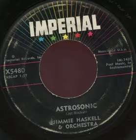 Jimmie Haskell and His Orchestra - Astrosonic / Rockin' In The Orbit