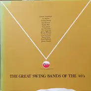 Jimmie Lunceford , Les Brown , Tommy Dorsey , Stan Kenton , Buddy Rich , Harry James , Sam Donahue - The Great swing bands of the ‘40's