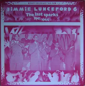 Jimmie Lunceford - Jimmie Lunceford 6 - The Last Sparks 1941-1944