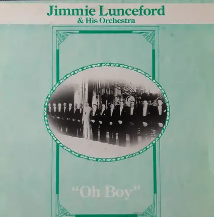 Jimmie Lunceford And His Orchestra - Oh Boy!