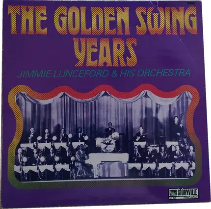 Jimmie Lunceford And His Orchestra - The Golden Swing Years