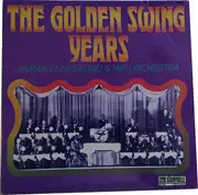 LP - Jimmie Lunceford And His Orchestra - The Golden Swing Years